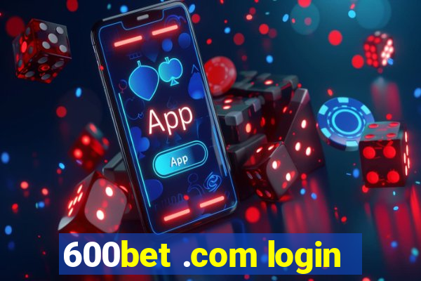 600bet .com login